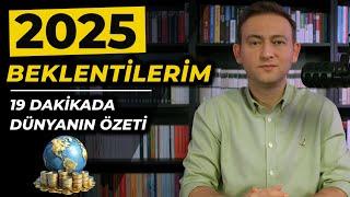 19 Dakikada Dünyanın Özeti l 2025’de Bizi Neler Bekliyor?