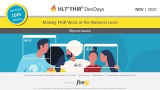 Øyvind Aassve - Making FHIR Work at the National Level | DevDays November 2020 Virtual