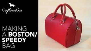 Speedy Bag Making / Boston Bag Making #LeatherAddict EP43