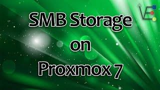 How to add a NAS SMB or Samba share as a Storage Drive on Proxmox 7