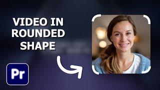 How To Make Rounded Corners Video Effect In Premiere Pro || Video In Rounded Rectangle