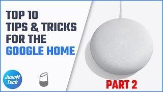 Top 10 Tips and Tricks for the Google Home - PART 2