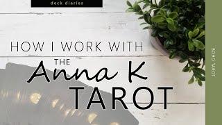 How I Work With The Anna K Tarot