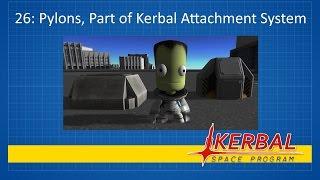 Viruk and Jeb 26: Pylons, Part of Kerbal Attachment System