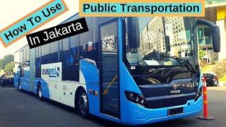 How to use Bus or Train in Jakarta | Public Transportation system in Jakarta | Orang Asing di bis