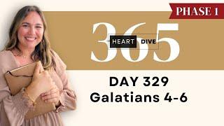 Day 329 Galatians 4-6 | Daily One Year Bible Study | Audio Reading w/ Commentary | New Testament