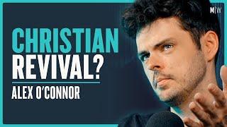 Why Is Cultural Christianity On The Rise? - Alex O’Connor