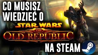 CO WARTO WIEDZIEĆ O STAR WARS THE OLD REPUBLIC NA STEAM