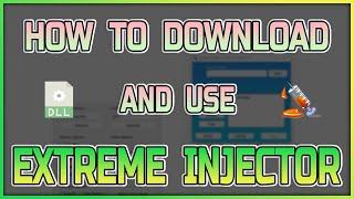 Extreme Injector Download | How to Download & Use Extreme DLL Injector! | FREE |