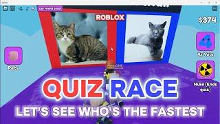 Lets See Who's The Fastest on QUIZ RACE - ROBLOX