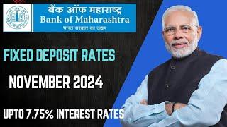 Bank of Maharashtra Fixed deposit interest rates||November 2024||Get upto 7.75% interest rates 2024