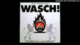 Wasch! - Play For Your Life