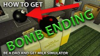 How To Get BOMB ENDING And Open Large Vault Badge Be A Dad and Get Milk Simulator Roblox