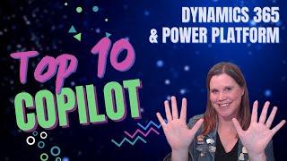 Dynamics 365 Copilot Explained: Top 10 Things You Need to Know