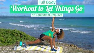 Full Body Workout to Let Things Go - No Equipment Required - No Repeat | Workout With KK