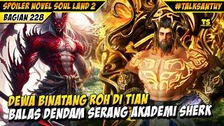 DEWA BINATANG ROH DI TIAN NGAMOK SERANG AKADEMI SHREK - Soul Land 2