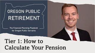 Oregon PERS Tier 1-How to Calculate Your Pension