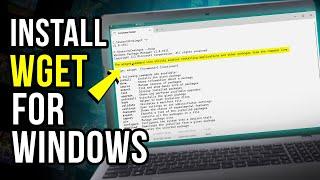 How to Install WGET | Download + Install Wget for Windows 10/11 Computer [Updated 2025]