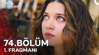 Yalı Çapkını 74. Bölüm 1. Fragmanı | 3. Sezon 13 Eylül Cuma Star'da!