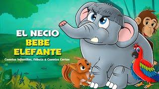 El Necio Bebé Elefante - Cuentos Infantiles en Español