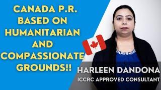 Canada P.R.  Based on Humanitarian and Compassionate Grounds | Canada Immigration 2021