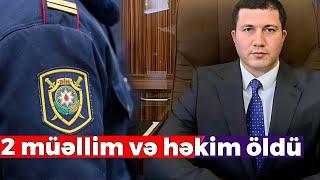 Nərimanovun rəis müavini, 2 müəllim və həkim vəfat etdi