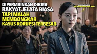 Dipermainkan Dikira Rakyat Biasa! Eee Malah Membongkar Kasus Korupsi Terbesar!!  Alur Cerita Film