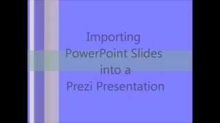 Inserting PowerPoint Slides into a Prezi Presentation