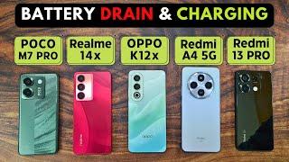 POCO M7 Pro vs Realme 14x vs OPPO K12x vs RedmI A4 5G vs Note 13 Pro  Battery Drain & Charging