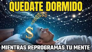  YO SOY MILLONARIO  reprogramación subconsciente mientras duermes!