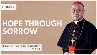 Hope Through Sorrow - William Cardinal Goh (Homily - 30 May 2025)