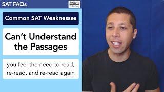 Can’t Understand Reading Passages — Common SAT Weakness