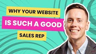 Why your website is such a good sales rep, with Sam Dunning @ Web Choice