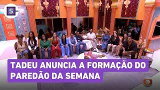 BB 25: FORMAÇÃO DE PAREDÃO! Tadeu anuncia quem está na berlinda e quem foi para a Prova Bate-Volta