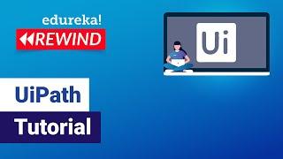 UiPath Basics Explained | UiPath Fundamentals | UiPath Tutorial | RPA Training | Edureka Rewind