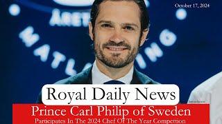 Royal Judge: Prince Carl Philip of Sweden Participates in the Chef of the Year! And More #RoyalNews