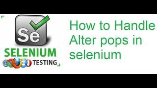 Selenium Class 40: How to Handle Alert Popup in Selenium Webdriver