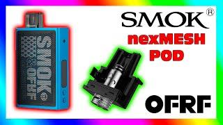 SMOK & OFRF nexMESH POD | Best Pod Yet?