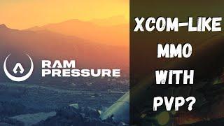 RAM Pressure - XCOM-Like MMO With PvP?