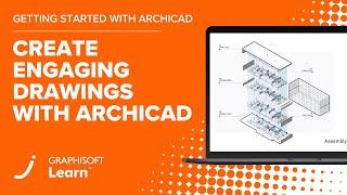 Create Engaging Drawings with Archicad