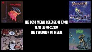 The Best Metal Release Of Each Year (1970-2023) The Evolution Of Metal