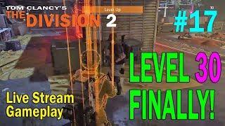 Soihavetoplay's Live The Division 2 #17 Chasing Level 30