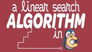 A linear search algorithm in C