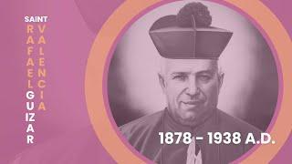 St. Rafael Guizar Valencia: Secret Agent of Catholicism