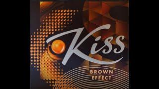 Kiss Brown Effect. Внепланово-экстренный выпуск.