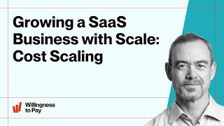 Growing a SaaS Business with Scale: Cost Scaling