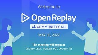 OpenReplay Community Call - May