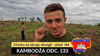 Kambodża - Chatka na skraju dżungli - dzień 184 (odc. 133)