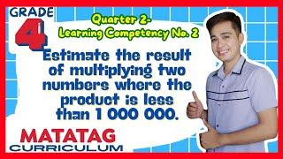 Estimating Products Grade 4: Q2- Lesson 2 MATATAG Curriculum