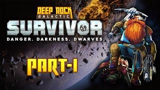 Deep Rock Galactic : Survivor - Part 1 | (Early Access Game) | 4K No Commentary